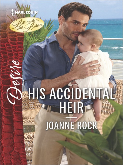 Title details for His Accidental Heir by Joanne Rock - Available